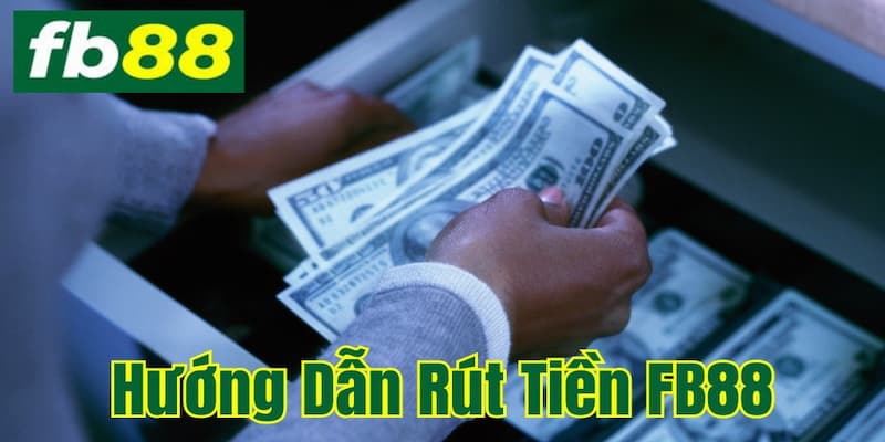 Lợi ích khi thực hiện rút tiền FB88