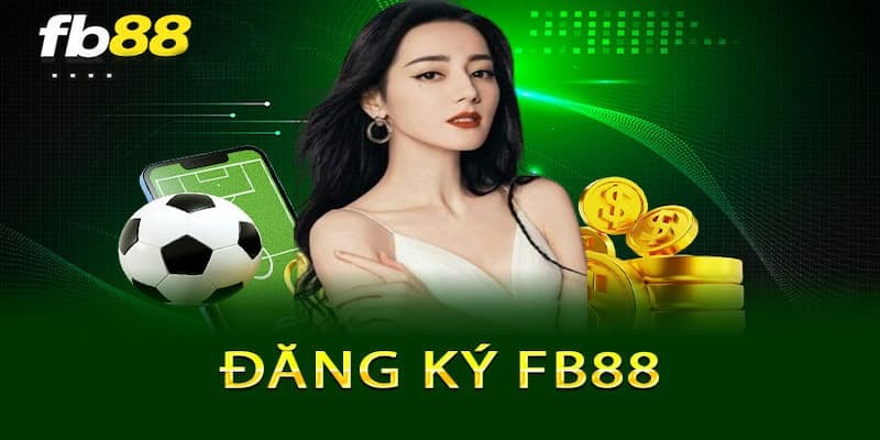 Lý do nên đăng ký FB88 tạo tài khoản